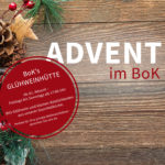 Advent im BoK | Wir öffnen ab dem 1.Advent an den Sonntagen und am 2. Weihnachtstag